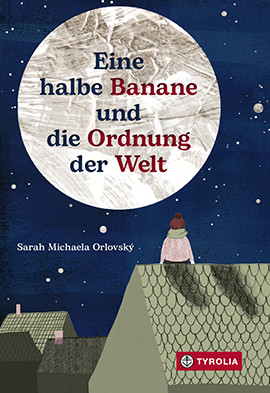 Orlovský, Sarah Michaela: Eine halbe Banane und die Ordnung der Welt