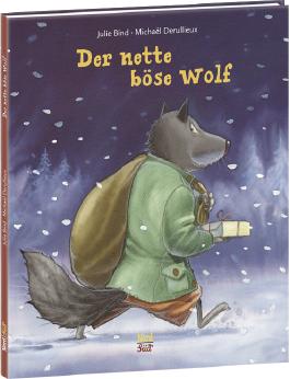 Bind, Julie/Derullieux, Michaël: Der nette böse Wolf