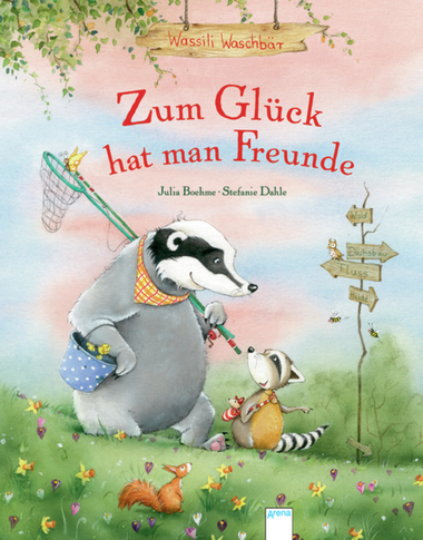 Boehme, Julia (Text)/Dahle, Stefanie (Illustration): Wassili Waschbär. Zum Glück hat man Freunde