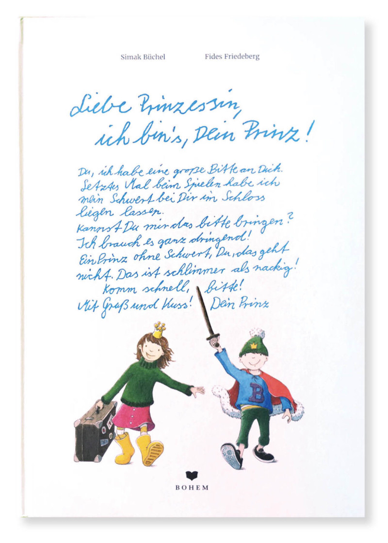 Büchel, Simak/Friedeberg, Fides: Liebe Prinzessin, ich bin's, Dein Prinz