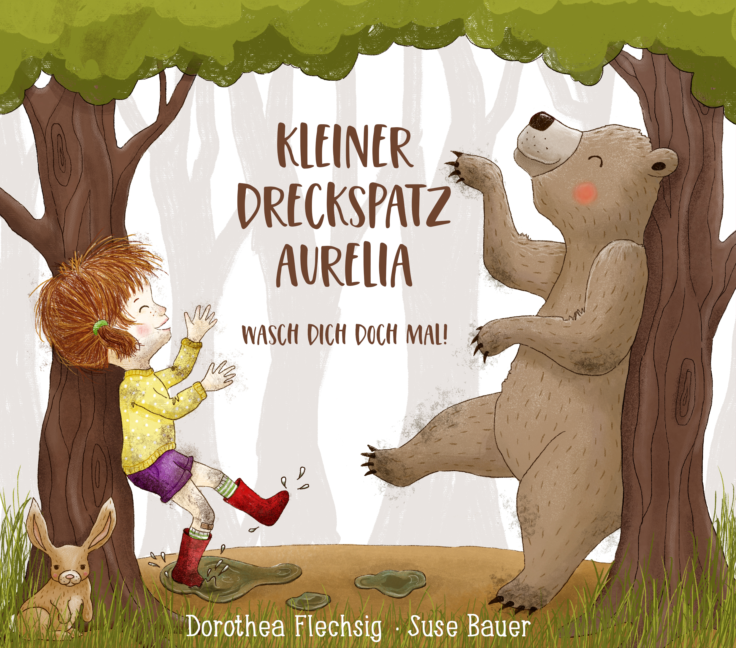 Flechsig, Dorothea/Bauer, Suse: Kleiner Dreckspatz Aurelia. Wasch dich doch mal!