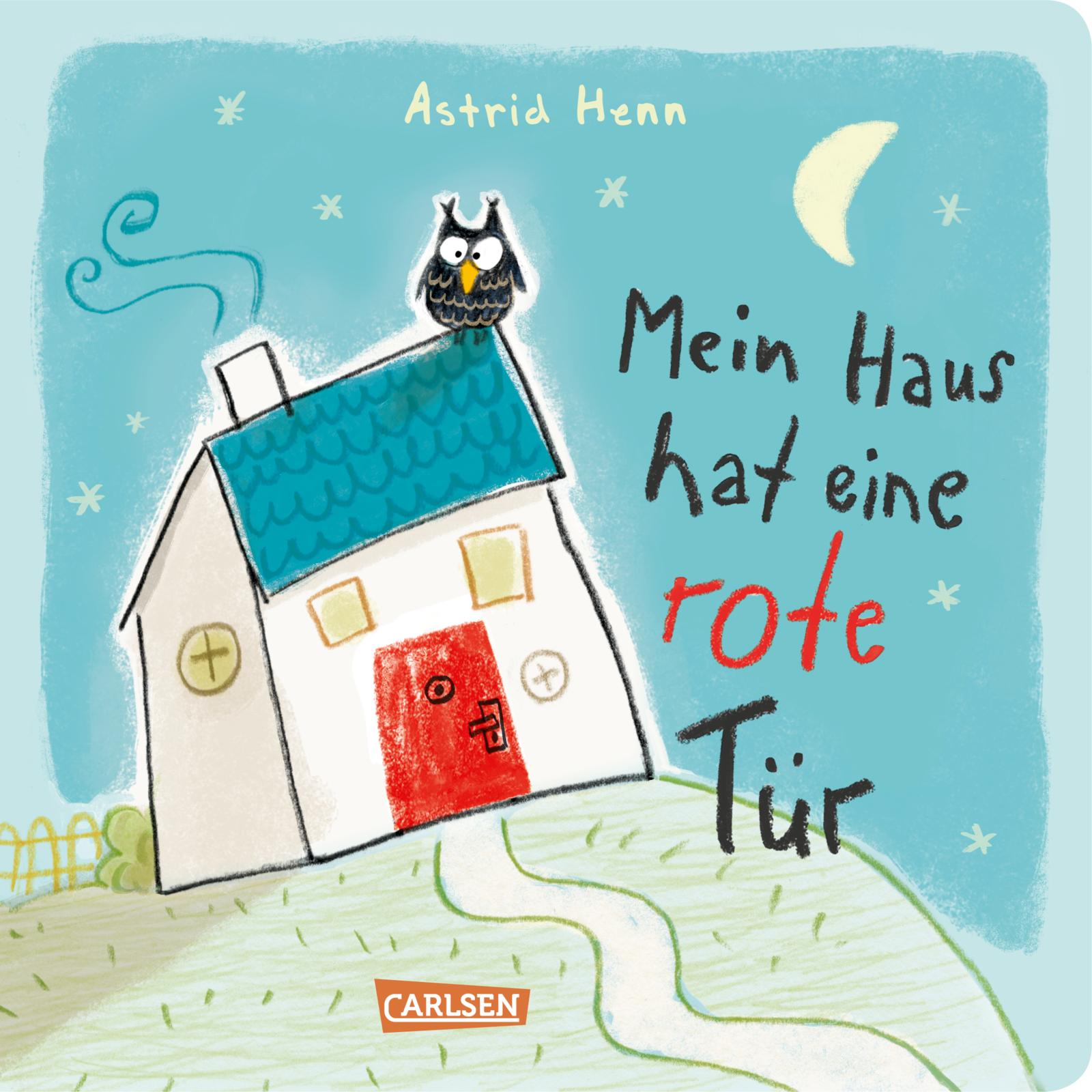 Henn, Astrid: Mein Haus hat eine rote Tür 