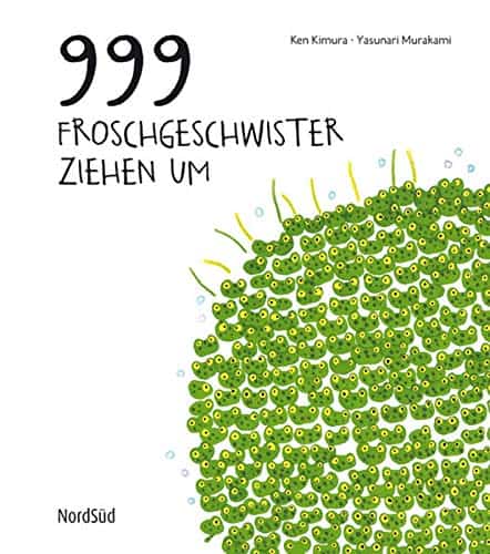 Kimura, Ken/Murakami, Yasunari: 999 Froschgeschwister ziehen um