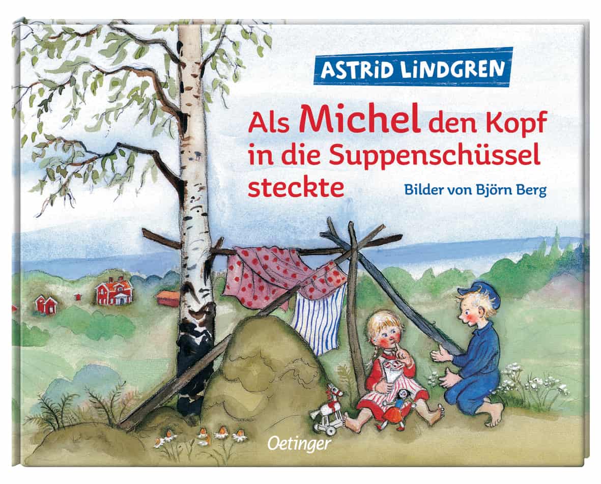 Lindgren, Astrid: Als Michel den Kopf in die Suppenschüssel steckte