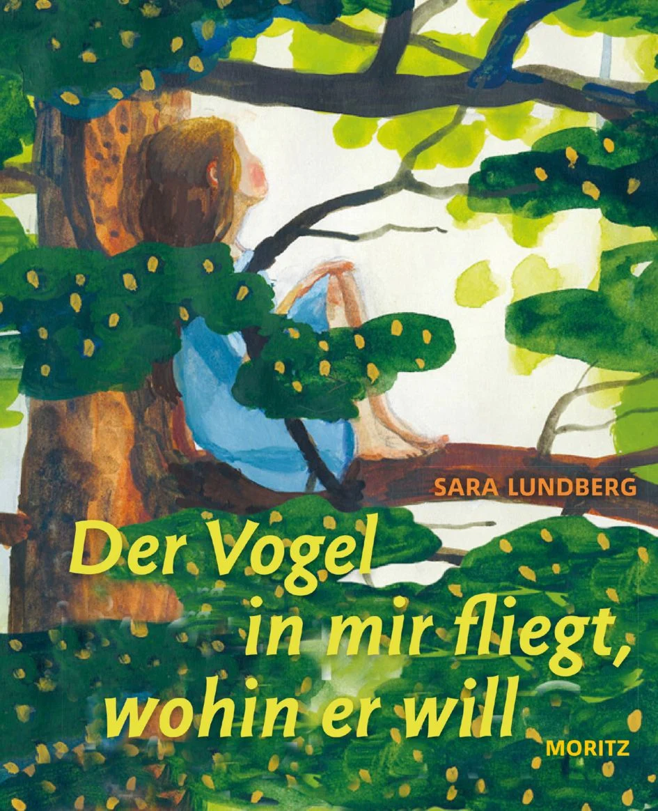 Lundberg, Sara: Der Vogel in mir fliegt, wohin er will 