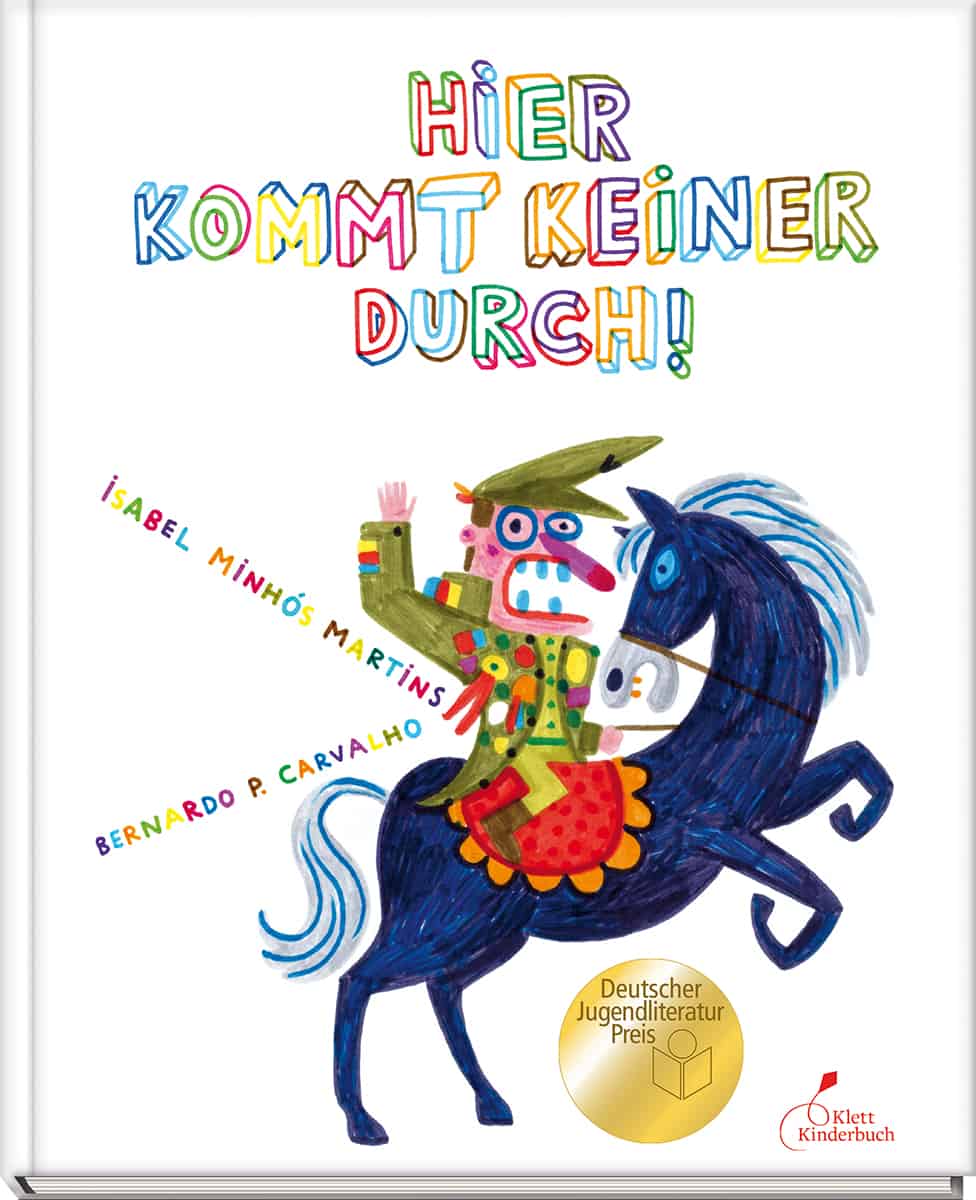 Minhós Martins, Isabel/Carvalho, Bernardo P.: Hier kommt keiner durch!