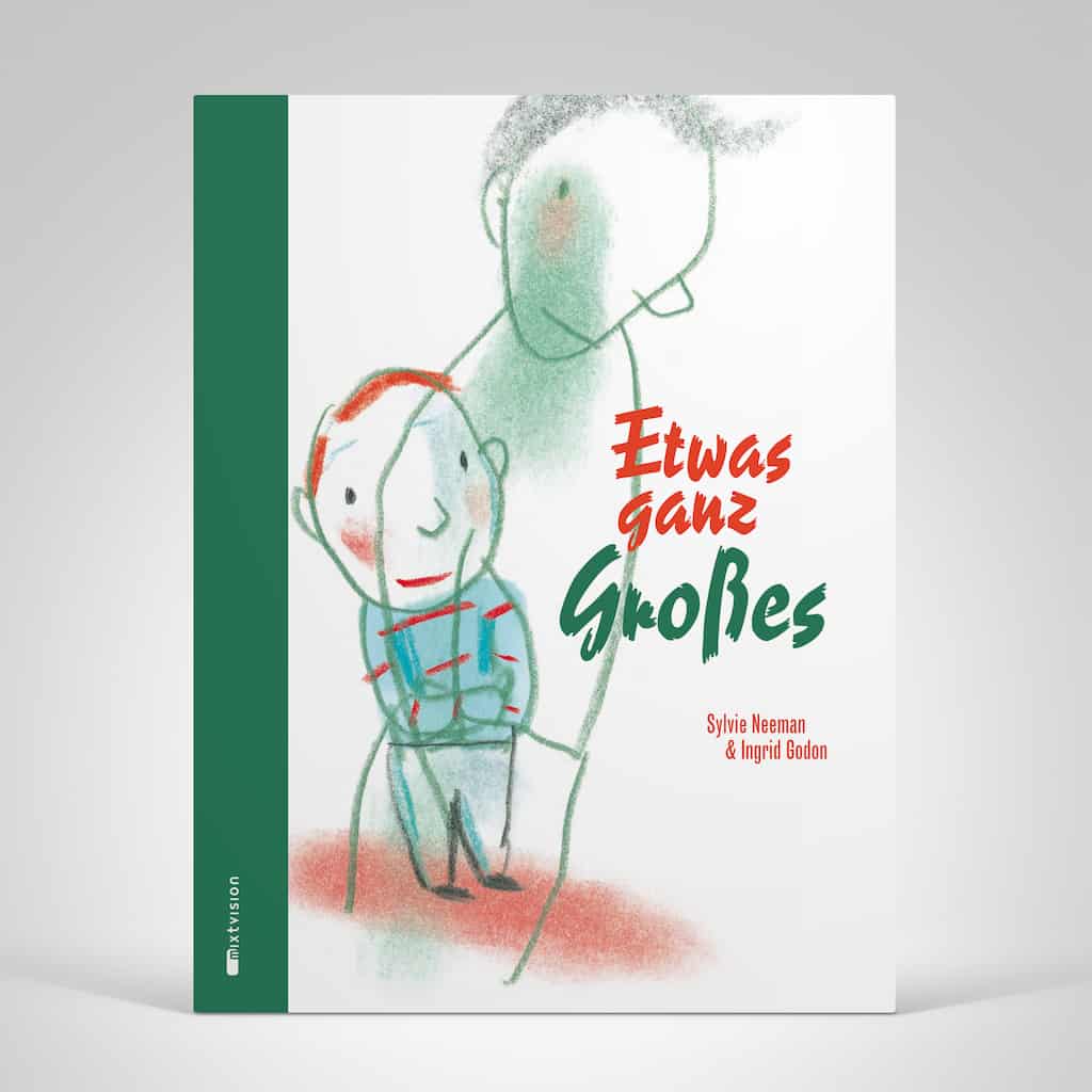 Neeman, Sylvie/Godon, Ingrid: Etwas ganz Grosses