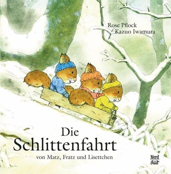 Pflock, Rose/Iwamura, Kazuo: Die Schlittenfahrt von Matz, Fratz und Lisettchen