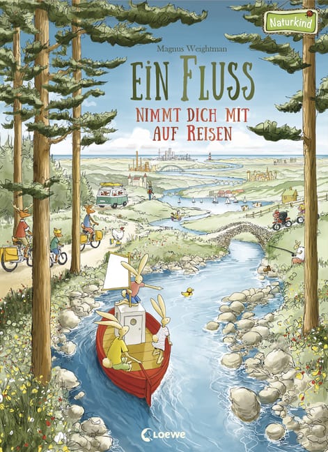 Weightmann, Magnus: Ein Fluss nimmt dich mit auf Reisen