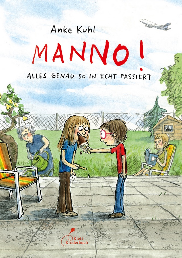 Kuhl, Anke: Manno! Alles genau so in echt passiert