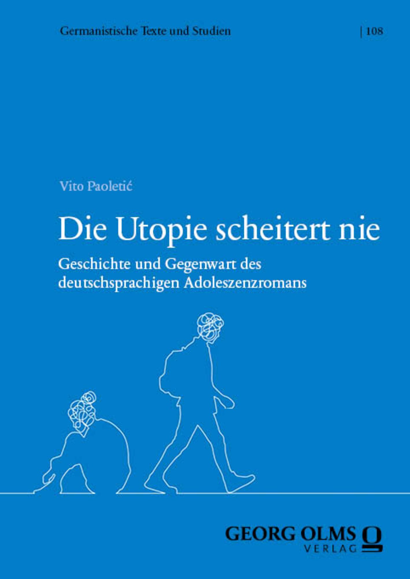 blaues Buchcover mit zwei weißen Umrandungen zweier jugendlicher Personen, eine sitzend, eine stehend, zu Vito Paoletićs Monografie Die Utopie scheitert nie. Die Utopie scheitert nie. Geschichte und Gegenwart des deutschsprachigen Adoleszenzromans