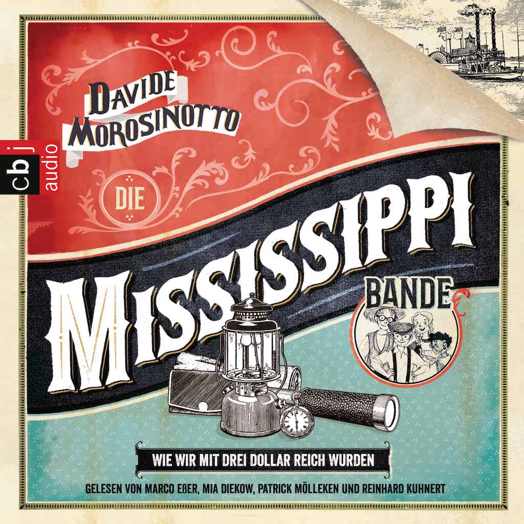 Morosinotto, Davide: Die Mississippi-Bande. Wie wir mit drei Dollar reich wurden (Hörbuch)