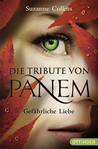 Collins, Suzanne: Die Tribute von Panem 2. Gefährliche Liebe