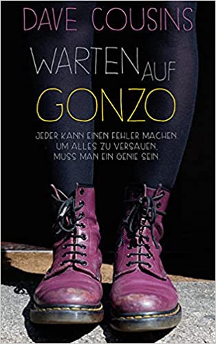 Cousins, Dave: Warten auf Gonzo
