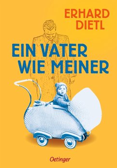 Dietl, Eberhard: Ein Vater wie meiner