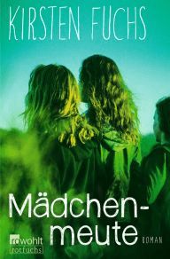 Fuchs, Kirsten: Mädchenmeute