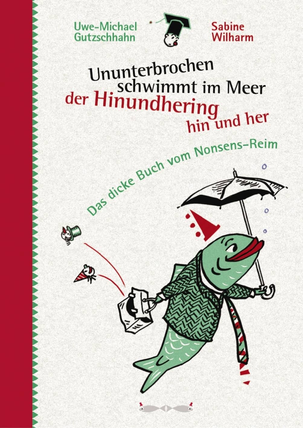 Gutzschhahn, Uwe-Michael: Ununterbrochen schwimmt im Meer der Hinundhering hin und her