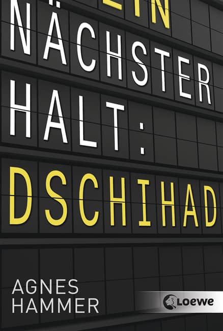 Hammer, Agnes: Nächster Halt: Dschihad