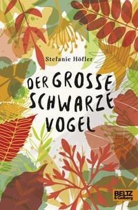Höfler, Stefanie: Der große schwarze Vogel