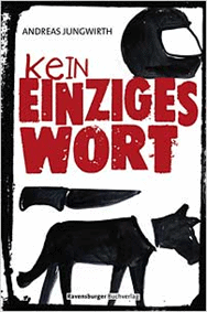 Jungwirth, Andreas: Kein einziges Wort