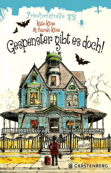 Klise, Kate / Klise, M. Sarah (Ill.): Friedhofstrasse 43: Band 1 – Gespenster gibt es doch!