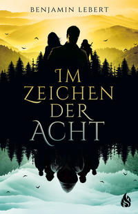 Lebert, Benjamin: Im Zeichen der Acht
