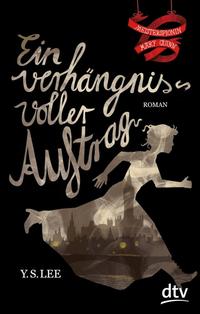 Lee, Y.S.: Meisterspionin Mary Quinn I – Ein verhängnisvoller Auftrag