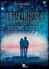 Leser, Antje: Luftschlösser sind schwer zu knacken