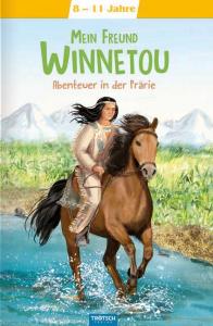 May, Karl: Mein Freund Winnetou – Abenteuer in der Prärie