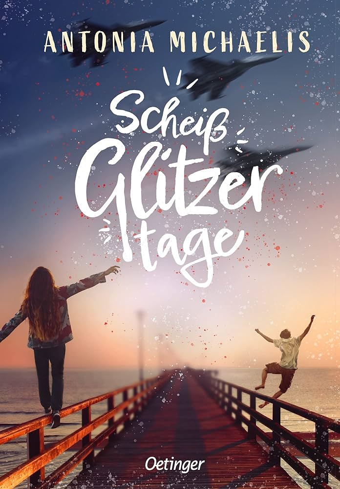 Michaelis, Antonia: Scheißglitzertage