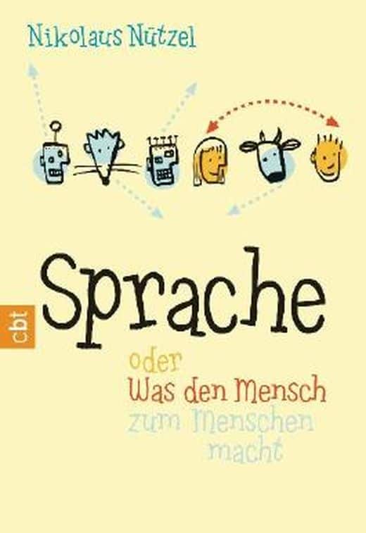 Nützel, Nikolaus: Sprache oder Was den Mensch zum Menschen macht