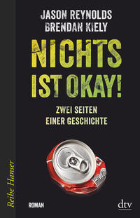 Reynolds, Jason/Kiely, Brendan: Nichts ist okay! Zwei Seiten einer Geschichte