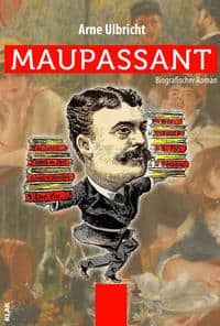 Ulbricht, Arne: Maupassant