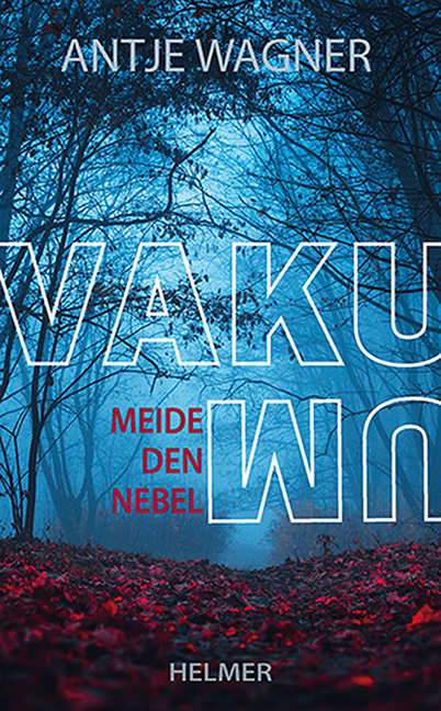 Wagner, Antje: Vakuum. Meide den Nebel