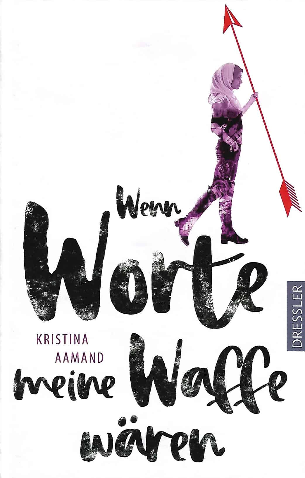 Aamand, Kristina: Wenn Worte meine Waffe wären