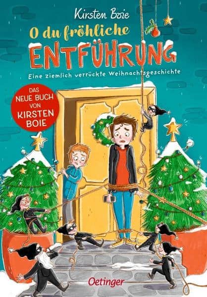 Boie, Kirsten: O du fröhliche Entführung. Eine ziemlich verrückte Weihnachtsgeschichte