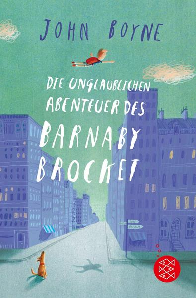 Boyne, John: Die unglaublichen Abenteuer des Barnaby Brocket