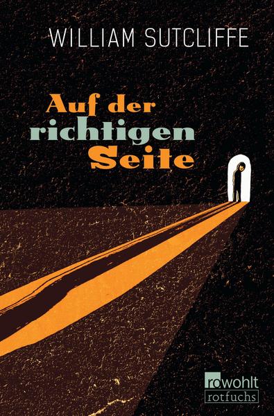 Sutcliffe, William: Auf der richtigen Seite