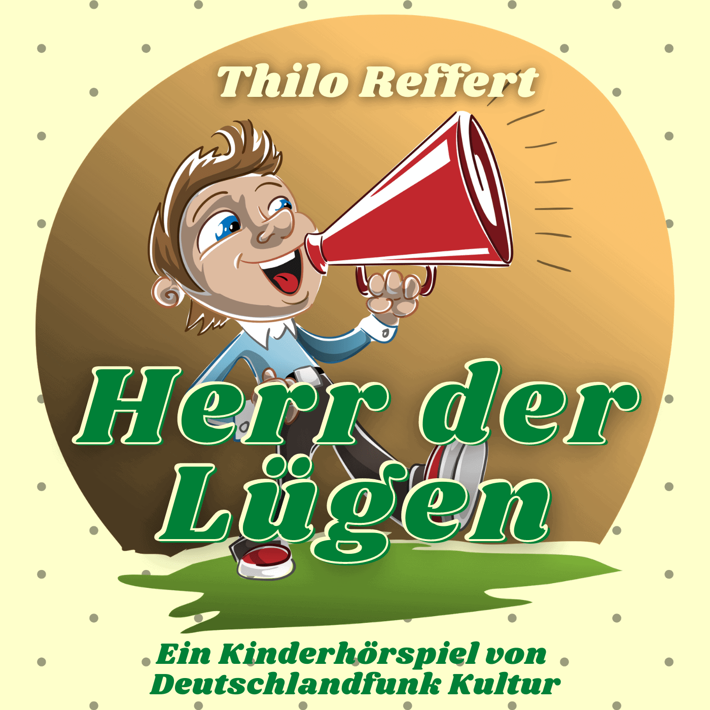 Reffert, Thilo: Herr der Lügen. Eine übertrieben wahre Lügengeschichte (Hörspiel)
